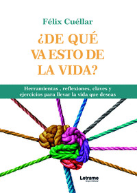 ¿DE QUÉ VA ESTO DE LA VIDA?