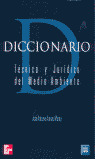 DICCIONARIO TECNICO-JUR.MEDIO AMBIENTE