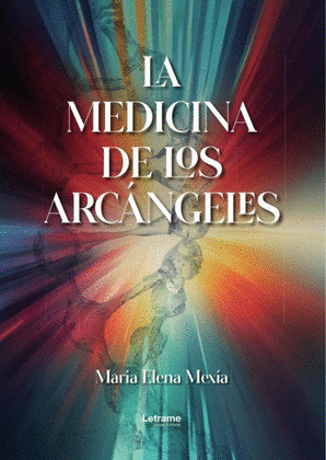 MEDICINA DE LOS ARCÁNGELES, LA