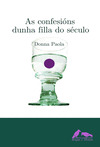 CONFESIONS DUNHA FILLA DO SECULO, AS
