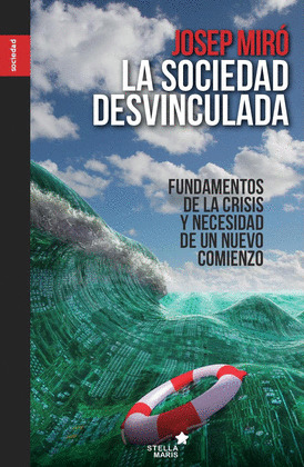 SOCIEDAD DESVINCULADA, LA