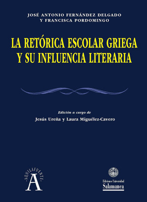 LA RETORICA ESCOLAR GRIEGA Y SU INFLUENCIA LITERARIA