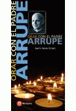 ORAR CON EL PADRE ARRUPE