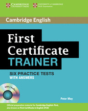 FIRST CERTIFICATE TRAINER. SIX PRACTICE TESTS WITH ANSWERS AND AUDIO CDS (3)