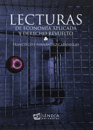LECTURAS DE ECONOMIA APLICADA Y DERECHO REVUELTO