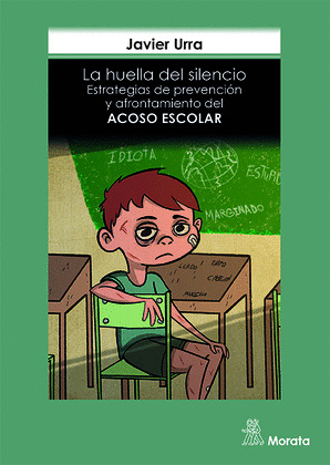 LA HUELLA DEL SILENCIO. ESTRATEGIAS DE PREVENCION Y AFRONTAMIENTO DEL ACOSO ESCO