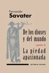 DE LOS DIOSES Y DEL MUNDO SEGUIDO DE LA PIEDAD APASIONADA