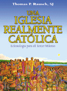 IGLESIA REALMENTE CATOLICA, UNA