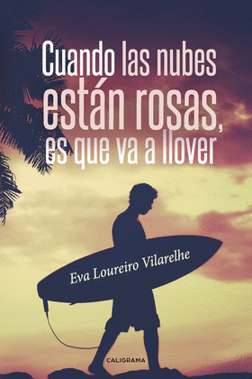 CUANDO LAS NUBES ESTAN ROSAS, ES QUE VA A LLOVER