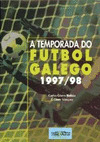 A TEMPORADA DO FUTBOL GALEGO 1997/1998