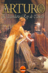 ARTURO EL LEGENDARIO REY DE CAMELOT