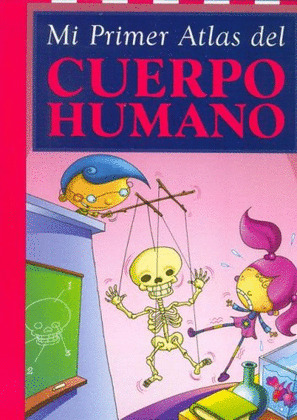 CUERPO HUMANO, MI PRIMER ATLAS DEL