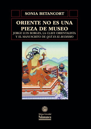 ORIENTE NO ES UNA PIEZA DE MUSEO