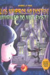 VAMPIRES DO NOT EXIST = LOS VAMPIROS NO EXISTEN