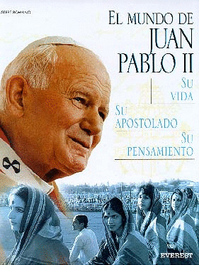 EL MUNDO DE JUAN PABLO II (SU VIDA. SU APOSTOLADO. SU PENSAM
