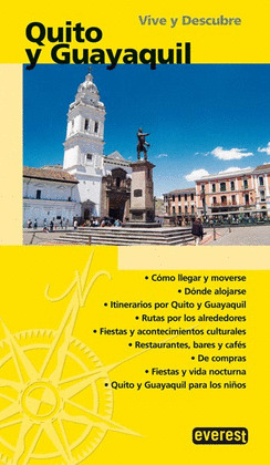 VIVE Y DESCUBRE QUITO Y GUAYAQUIL.