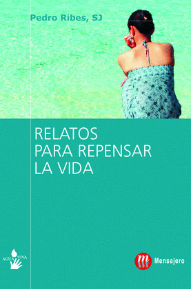 RELATOS PARA REPENSAR LA VIDA