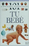 TU BEBE - 101 CONSEJOS ESENCIALES