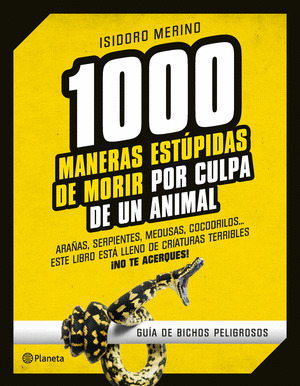 1000 MANERAS ESTUPIDAS DE MORIR POR CULPA DE UN ANIMAL (MIL MANERAS)