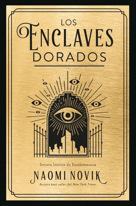 ENCLAVES DORADOS, LOS  (TERCERA LECCIÓN DE ESCOLOMANCIA)