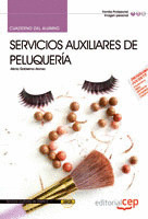 CUADERNO DEL ALUMNO SERVICIOS AUXILIARES DE PELUQUERÍA. CERTIFICADOS DE PROFESIO
