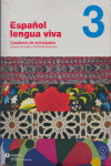 ESPAÑOL LENGUA VIVA, 3. CUADERNO DE ACTIVIDADES (INCLUYE CD AUDIO Y CD-ROM INTERACTIVO)