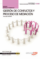 MANUAL GESTIÓN DE CONFLICTOS Y PROCESO DE MEDIACIÓN. CERTIFICADOS DE PROFESIONAL