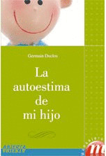 AUTOESTIMA DE MI HIJO, LA