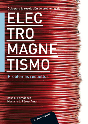 GUÍA PARA LA RESOLUCIÓN DE PROBLEMAS DE ELECTROMAGNETISMO