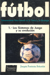 FUTBOL 1. SISTEMAS DE JUEGO Y SU EVOLUCION (ENT.FIS.BAS.TACT