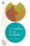 LA SOMBRA DE UN FOTOGRAFO, LEER EN ESPAÑOL, NIVEL 1