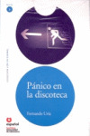 PÁNICO EN LA DISCOTECA, LEER EN ESPAÑOL, NIVEL 3