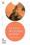 LA TIERRA DEL TIEMPO PERDIDO, LEER EN ESPAÑOL, NIVEL 4