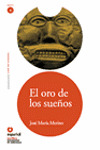 EL ORO DE LOS SUEÑOS, LEER EN ESPAÑOL, NIVEL 4
