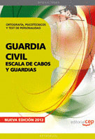 ORTOGRAFÍA, PSICOTÉCNICOS Y TEST DE PERSONALIDAD. ESCALA DE CABOS Y GUARDIAS DE