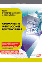 AYUDANTES DE INSTITUCIONES PENITENCIARIAS. TEST Y EXÁMENES RESUELTOS Y COMENTADO