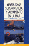 SEGURIDAD, SUPERVIVENCIA Y SALVAMENTO EN LA MAR
