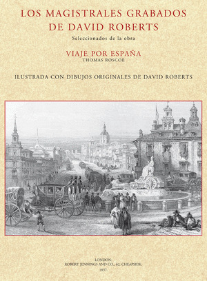 MAGISTRALES GRABADOS DE DAVID ROBERTS, LOS