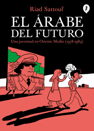 EL ÁRABE DEL FUTURO, 1: UNA JUVENTUD EN ORIENTE MEDIO (1978-1984