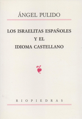 LOS ISRAELITAS ESPAÑOLES Y EL IDIOMA CASTELLANO