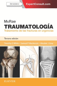 MCRAE. TRAUMATOLOGIA. TRATAMIENTO DE LAS FRACTURAS EN URGENCIAS + EXPERTCONSULT