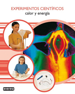CALOR Y ENERGIA.(EXPERIMENTOS CIENTIFICOS)