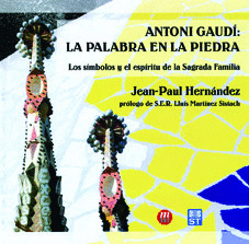 ANTONIO GAUDI: LA PALABRA EN LA PIEDRA