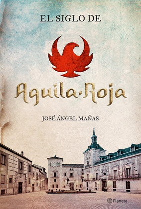 SIGLO DE ÁGUILA ROJA, EL