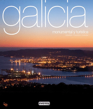 GALICIA MONUMENTAL Y TURÍSTICA