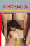 MENSTRUACION, LA - DESMONTANDO EL ULTIMO TABU FEMENINO