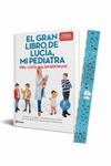 PACK EL GRAN LIBRO DE LUCIA, MI PEDIATRA (INCLUYE MEDIDOR DE REGALO)