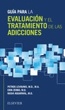 GUIA PARA LA EVALUACION Y EL TRATAMIENTO DE LAS ADICCIONES