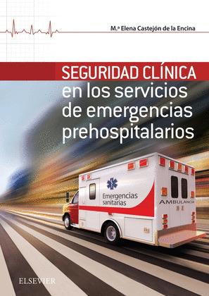 SEGURIDAD CLINICA EN LOS SERVICIOS DE EMERGENCIAS PREHOSPITALARIOS