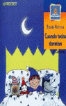 CUANDO TODOS DORMIAN